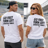 GO FAST TURN LEFT